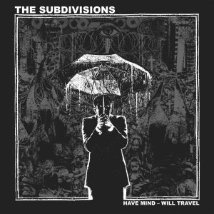 The Subdivisions - Have Mind Will Travel LP