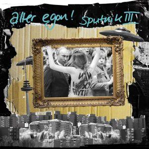 alter egon! - Sputnik III LP Color