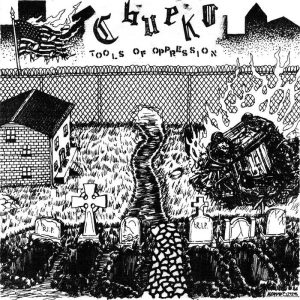 CHUEKO - TOOLS OF OPPRESSION 7" E.P