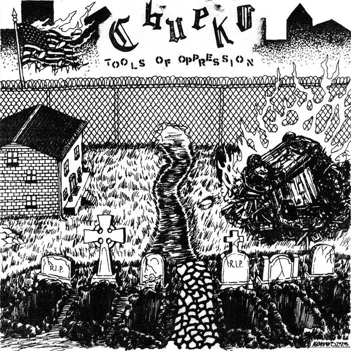 CHUEKO - TOOLS OF OPPRESSION 7" E.P