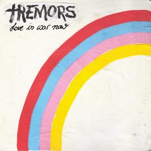 Tremors - Love Is War Now LP
