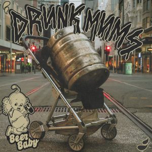 DRUNK MUMS - Beer Baby LP Neon Green Vinyl