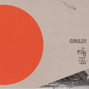 Circles - In Defense of Lost Causes 12" Color